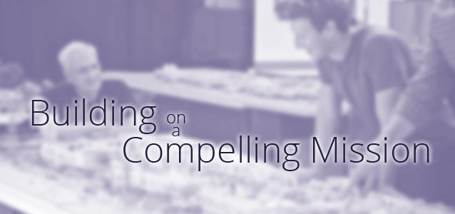 Building on a Compelling Mission