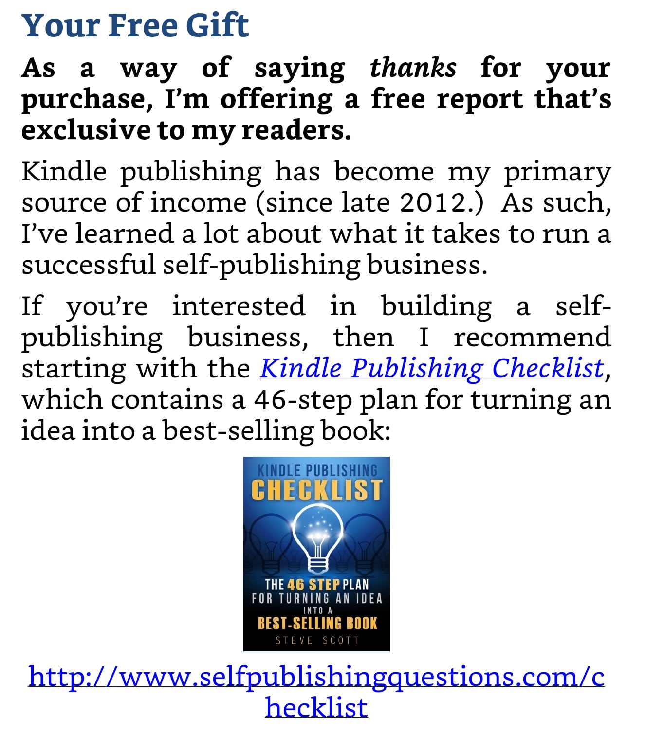 A "free gift" can drive people from your ebook to your website.